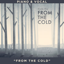 Load image into Gallery viewer, "From the Cold" - Piano/Vocal Score