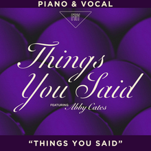 Load image into Gallery viewer, &quot;Things You Said&quot; - Piano/Vocal Score

