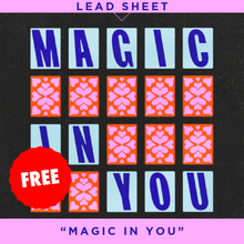 Load image into Gallery viewer, "Magic in You" - Lead Sheet [FREE]
