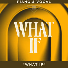 Load image into Gallery viewer, &quot;What If&quot; - Piano/Vocal and Leadsheet
